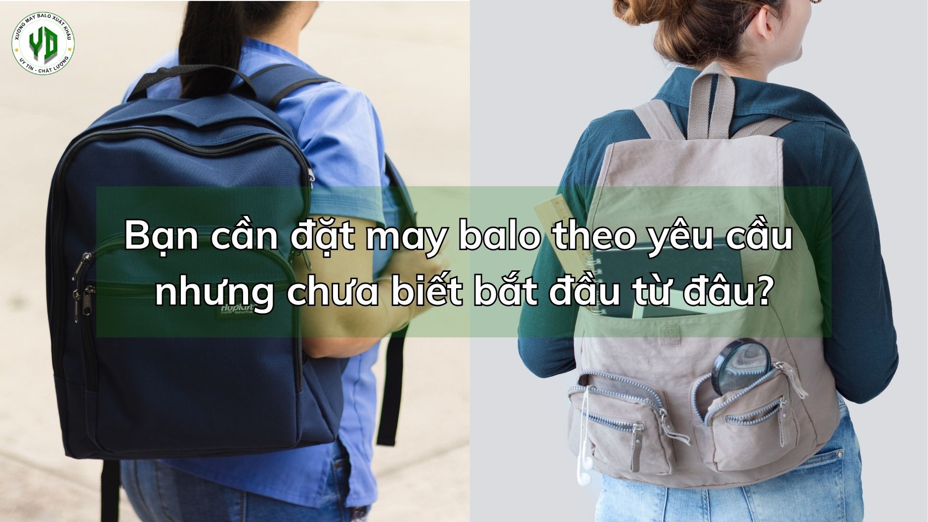 Đặt may balo theo yêu cầu nên bắt đầu từ đâu