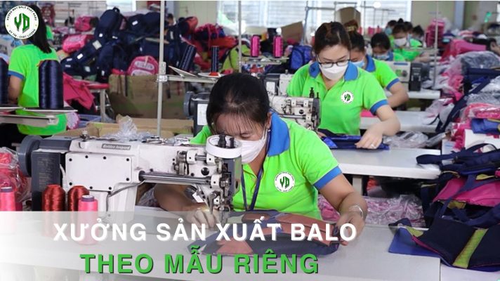 Xưởng sản xuất balo theo mẫu riêng, độc quyền và khác biệt