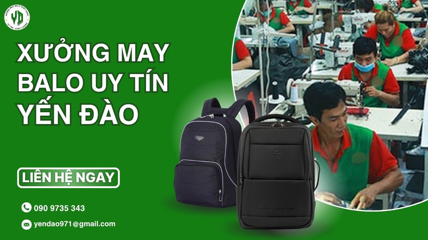 Xưởng may balo quảng cáo theo yêu cầu Yến Đào